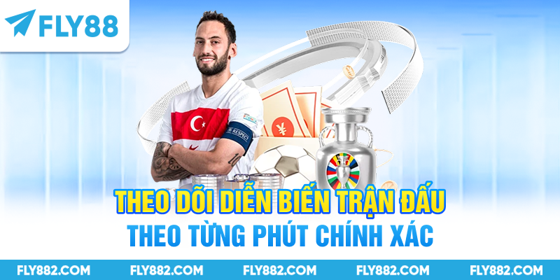 Theo dõi diễn biến trận đấu theo từng phút chính xác